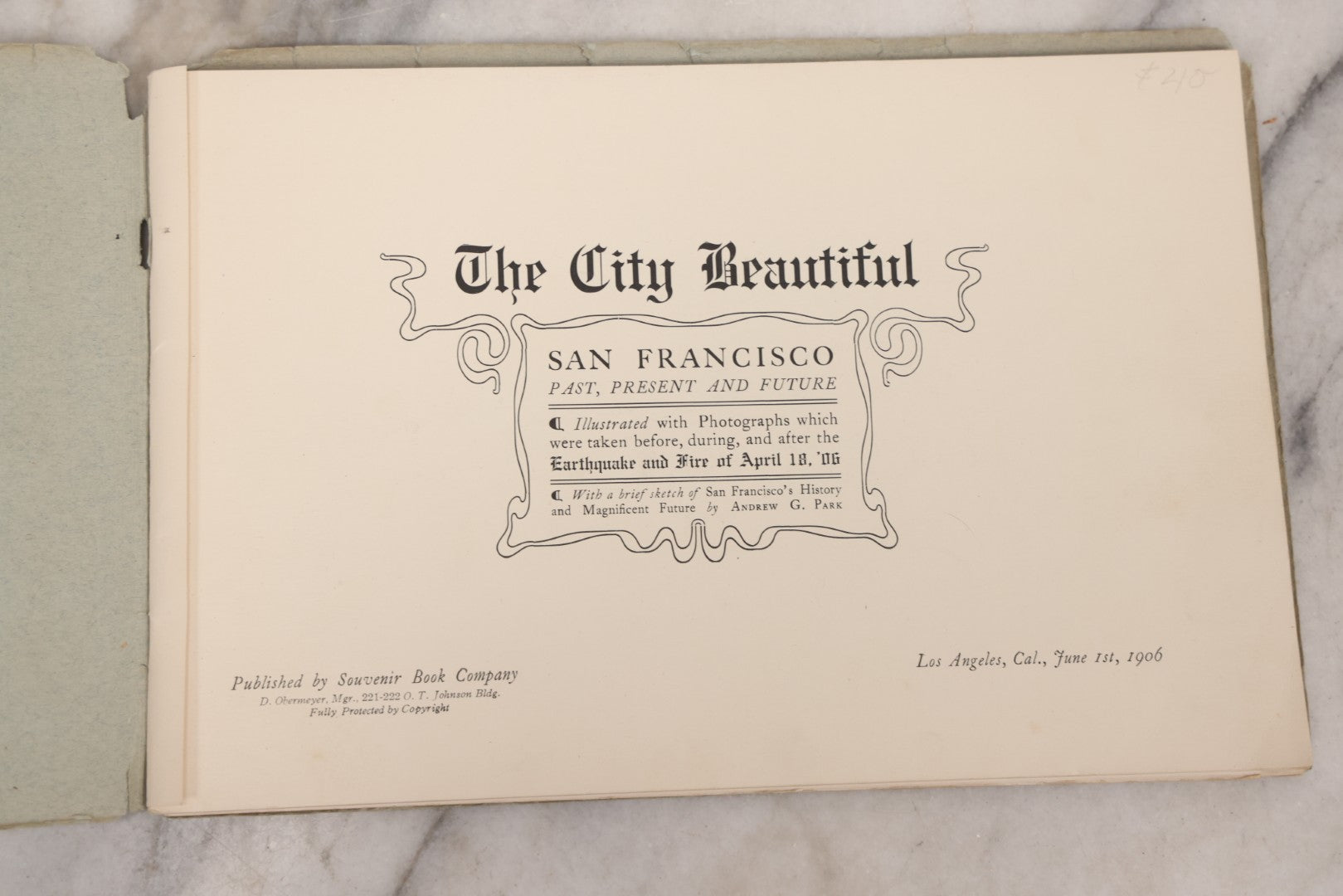 Lot 165 - "The Old San Francisco And New" Antique Earthquake And Fire Photo Booklet Published By Souvenir Book Company, Los Angeles, California, 1906