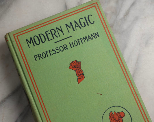 Lot 094 - "Modern Magic" Antique Magic Book By Professor Hoffmann, With 318 Illustrations, American Edition, Published By David McKay, Philadelphia, Undated
