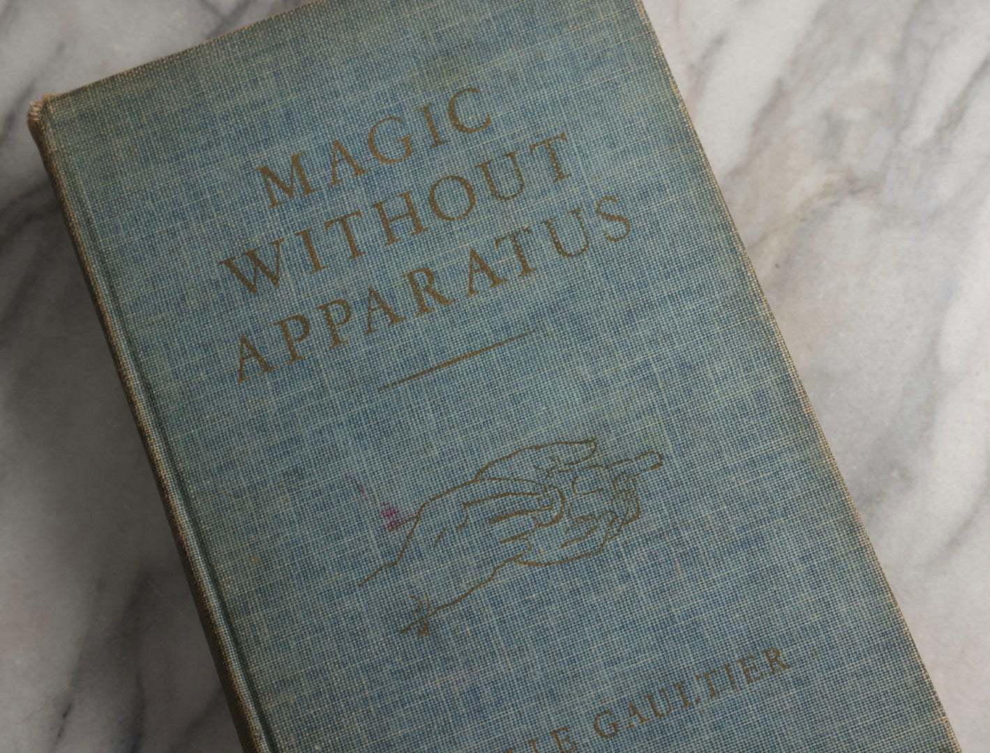 Lot 095 - "Magic Without Apparatus" Vintage Magic Book By Camille Gaultier Translated By Jean Hugard, Edited By Paul Fleming, Illustrations By Donna Allen, Published By Fleming Book Company, Berkeley Heights, New Jersey, 1945
