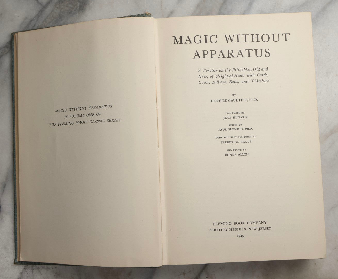 Lot 095 - "Magic Without Apparatus" Vintage Magic Book By Camille Gaultier Translated By Jean Hugard, Edited By Paul Fleming, Illustrations By Donna Allen, Published By Fleming Book Company, Berkeley Heights, New Jersey, 1945