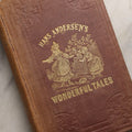 Lot 156 - "Wonderful Tales From Denmark" Antique Illustrated Children's Book By Hans Andersen, Illustrated, Published By James Miller, Broadway, 1864