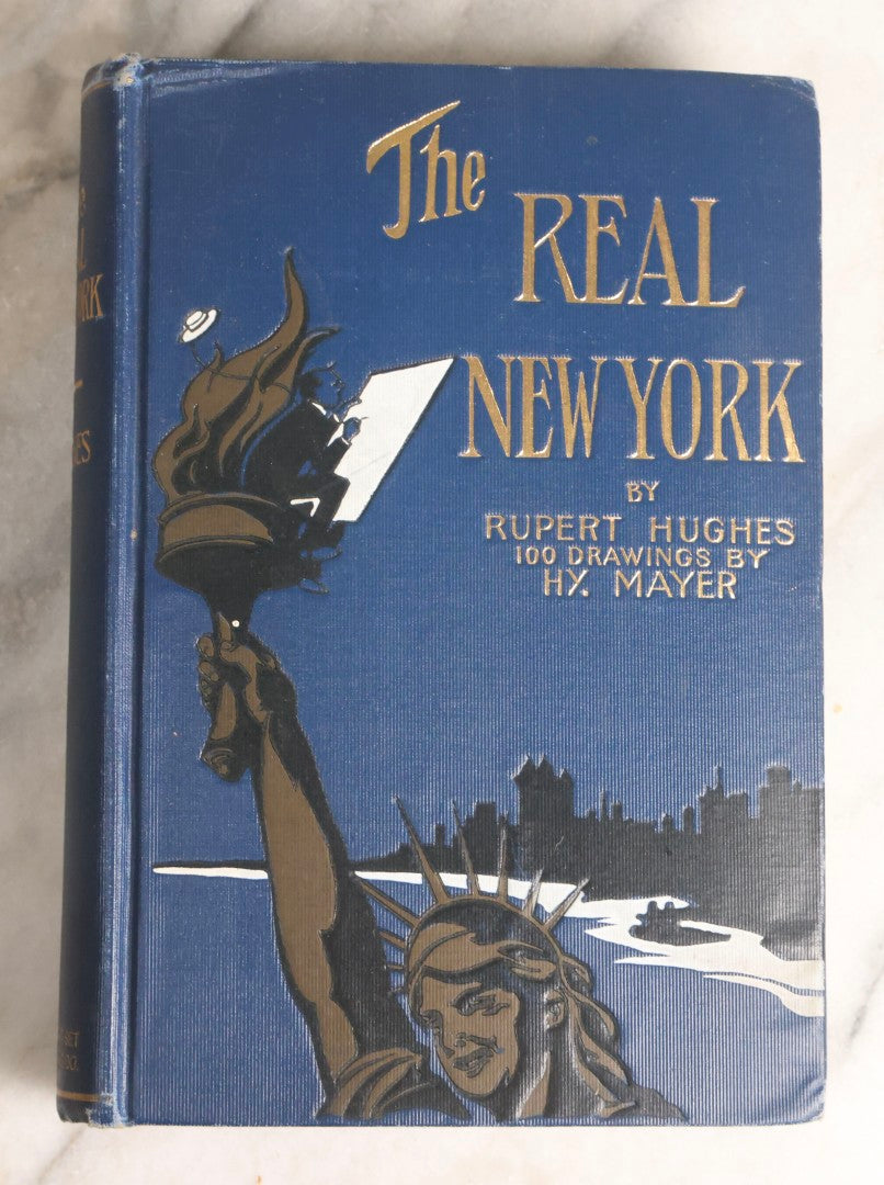 Lot 157 - "The Real New York" Antique Illustrated Cultural Commentary Book By Rupert Hughes, Drawings By Hy. Mayer, Published By The Smart Set Publishing Company, New York, New York, 1904