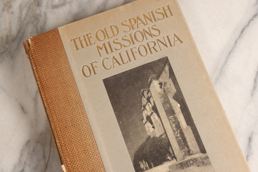 Lot 159 - "The Old Spanish Missions Of California" Antique Illustrated Exlib Architectural And Historical Book By Paul Elder, Tipped In Illustrations, Published By Paul Elder And Company, San Francisco, California, 1913