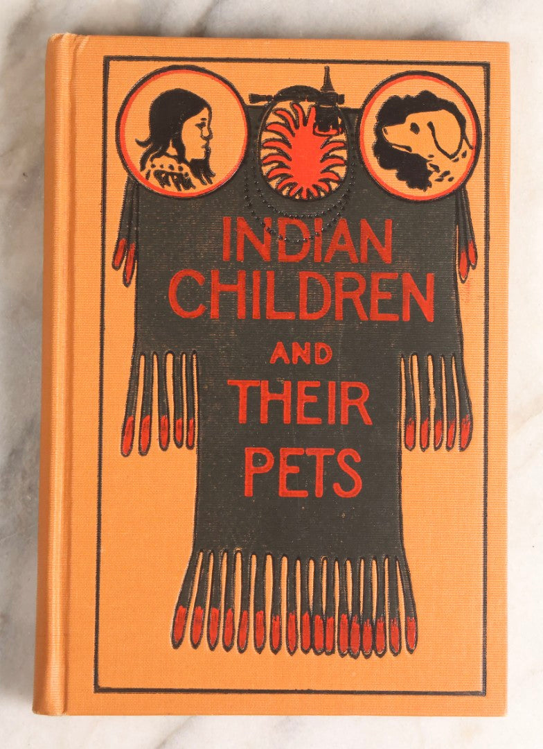Lot 164 - "Indian Children And Their Pets And Other Stories" Antique Illustrated Children's Book, Published By The Werner Company, New York, 1899