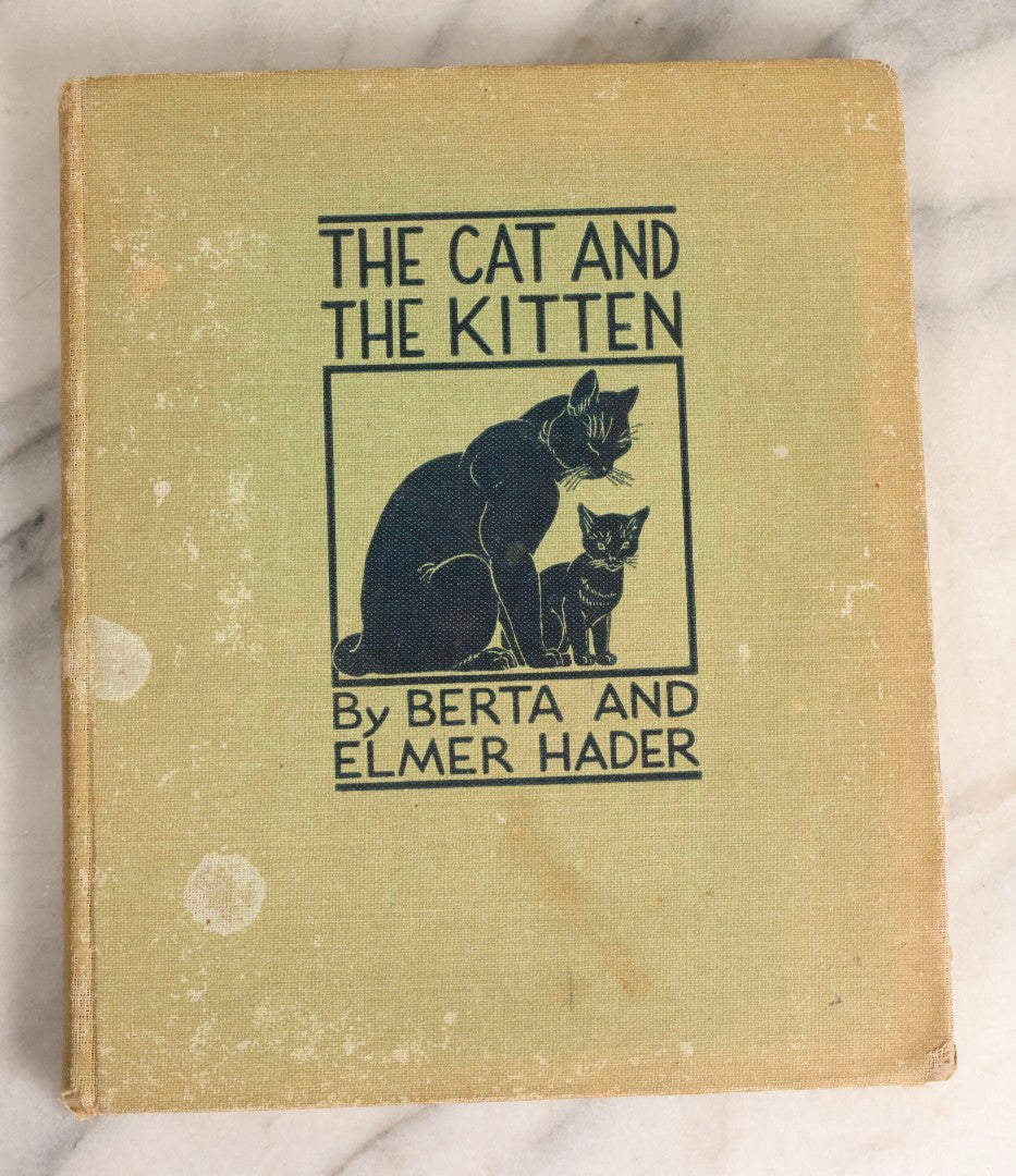 Lot 166 - "The Cat And The Kitten" Vintage Illustrated Children's Book By Berta And Elmer Hader, Published By The Macmillan Company, New York, 1940