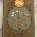 Lot 180 - "Australia, Its Resources And Production" Antique Informational Booklet Published By The Commonwealth Immigration Office, Melbourne, 1925
