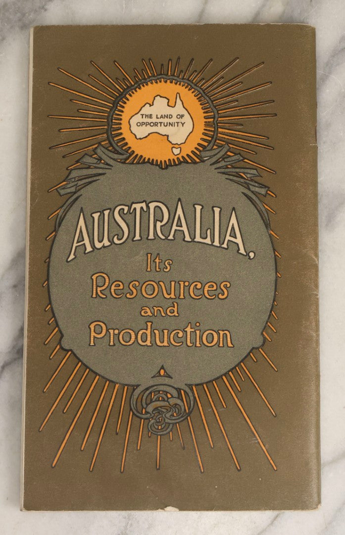 Lot 180 - "Australia, Its Resources And Production" Antique Informational Booklet Published By The Commonwealth Immigration Office, Melbourne, 1925