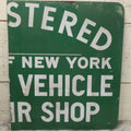 Lot 037 - Vintage Half Of Registered State Of New York Motor Vehicle Repair Shop Sign, 20-1/2" x 24"
