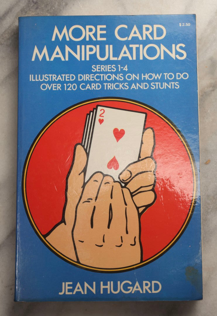 Lot 107 - Grouping Of Five Vintage Magic Paperbacks And Booklets Including "The Close-Up Magician," "Stand Up Close," "French's Manipulative Magic With Additions," "More Card Manipulations" By Jean Hugard, And "Paul Rosini Magical Gems: A Memorial"