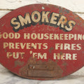 Lot 203 - Vintage “Smokers — Good Housekeeping Prevents Fires, Put 'Em Here” Red Metal Sign, Originally With Ashtray, Circa 1950, 13-1/2" x 9-3/4"