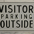 Lot 205 - Vintage Tin Tacker Sign Reading “Visitor Parking Outside,” 8" x 14"