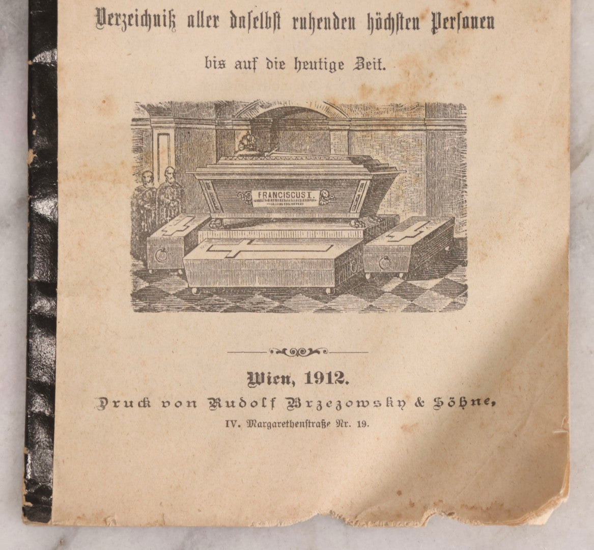 Lot 219 - Antique German Language Booklet “Die Kaisergruft Bei Den P.P. Kapuzinern In Wien” ("The Imperial Crypt At The Capuchin Monastery In Vienna") Historical Register Of Habsburg Burials, Illustrated, Printed By Rudolf Brzezowsky & Sons, 1912