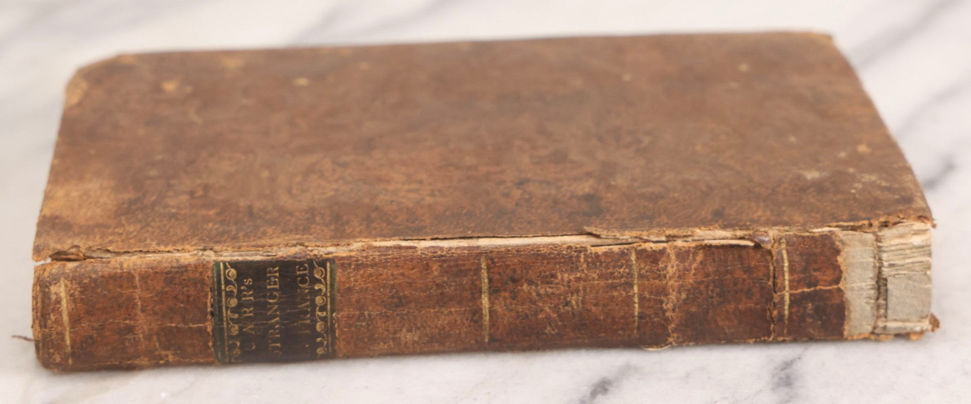 Lot 308 - "The Stranger In France: Or, A Tour From Devonshire To Paris" Antique Travel Book By John Carr, Esq., Printed For Isaiah Thomas, By William Fessenden, Brattleboro, Vermont, 1806, Note Back Cover Separated