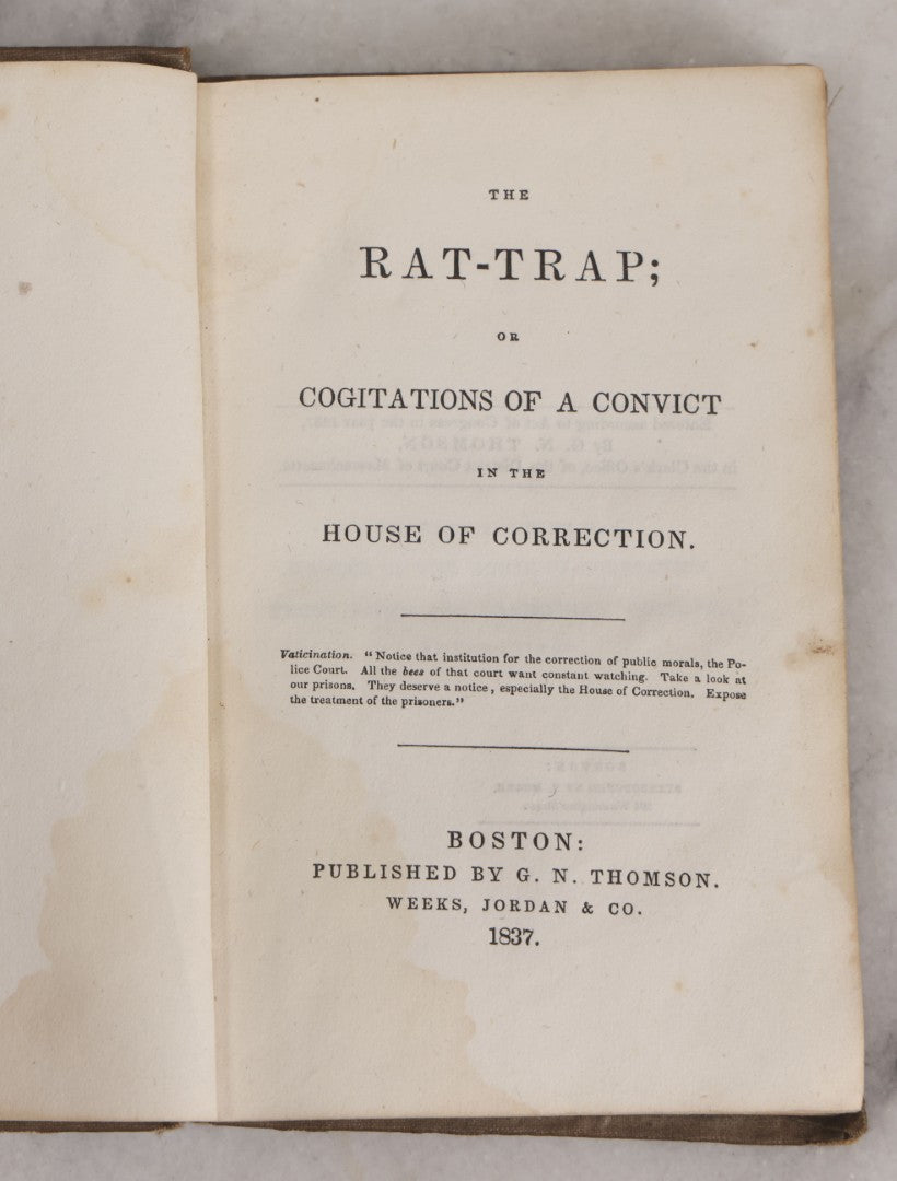 Lot 309 - "The Rat-Trap; Or Cogitations Of A Convict In The House Of Correction" Antique Social Reform Book Published By G. N. Thomson, Boston, Massachusetts, 1837