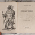 Lot 310 - "Adventures Of Hunters And Travellers, And Narratives Of Border Warfare" Antique Illustrated Book By An Old Hunter, Published By H. C. Peck & Theo. Bliss, Philadelphia, 1852