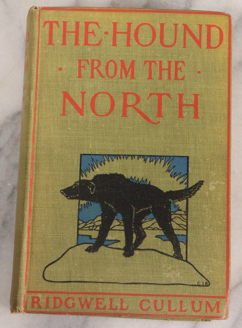 Lot 311 - "The Hound From The North" Antique Adventure Novel By Ridgwell Cullum, Published By A. L. Burt Company, New York, 1904