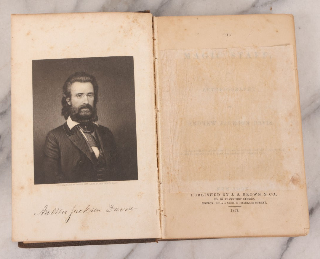 Lot 003 - "The Magic Staff; An Autobiography Of Andrew Jackson Davis" Antique Spiritualist Biography, Published By J.S. Brown & Co., New York, 1857