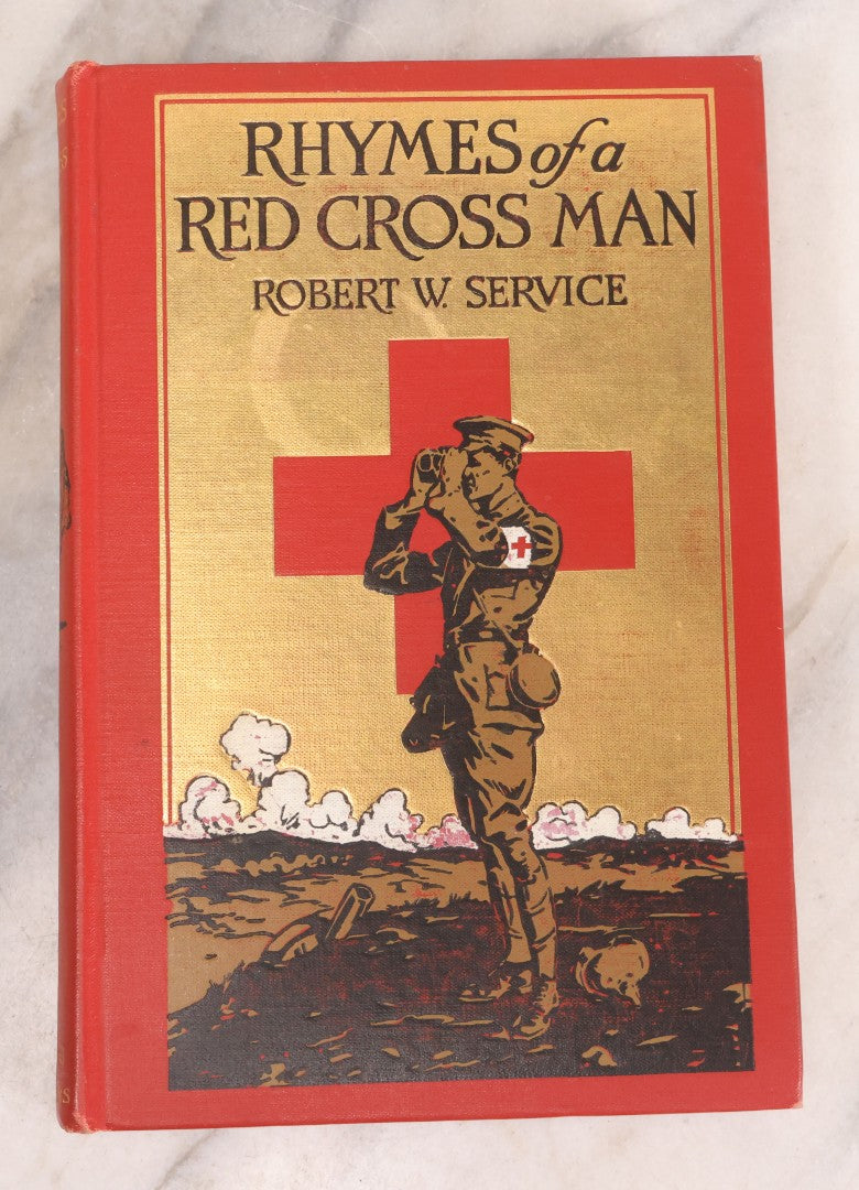 Lot 008 - "Rhymes Of A Red Cross Man" Antique World War I Poetry Book By Robert W. Service, Illustrated By Charles L. Wrenn, Published By Barse & Hopkins, New York, Circa 1919