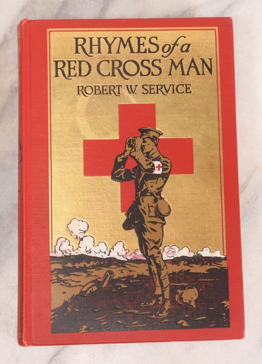 Lot 008 - "Rhymes Of A Red Cross Man" Antique World War I Poetry Book By Robert W. Service, Illustrated By Charles L. Wrenn, Published By Barse & Hopkins, New York, Circa 1919