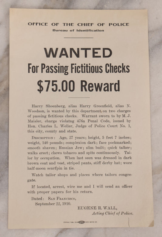 Lot 128 - Antique Wanted Poster For Harry Shoenberg Alias Harry Greenfield & N. Woodson, $75.00 Reward, For Passing Fictitious Checks, Office Of The Chief Of Police, Bureau Of Identification, San Francisco, September 22, 1910