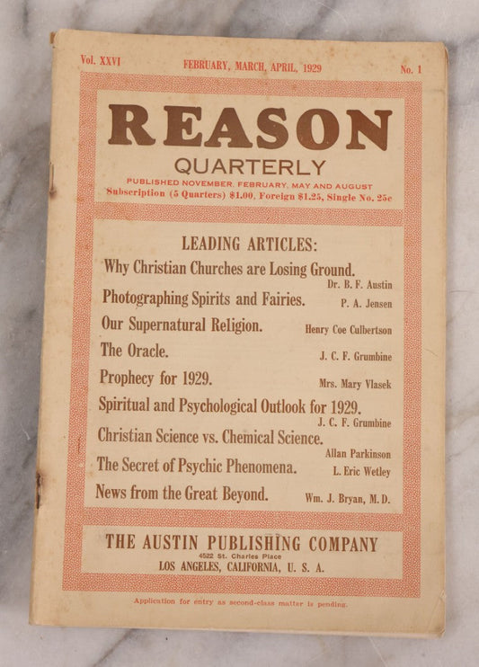Lot 194 - Vintage "Reason Quarterly" Magazine, Volume XXVI, Number 1, 1929, Including Articles On Photographing Spirits And Fairies, Prophecy, Psychic Phenomena, And Christian Churches, Published By The Austin Publishing Company, Los Angeles, California