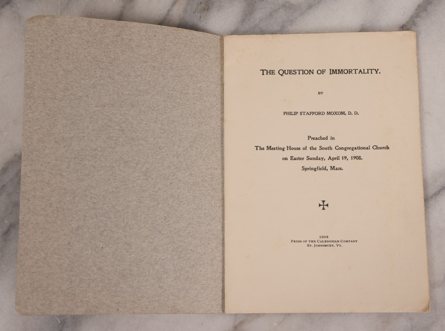 Lot 195 - Antique "The Question Of Immortality" Sermon Booklet By Philip Stafford Moxom, D. D., Preached At The Meeting House Of The South Congregational Church, Springfield, Massachusetts, Easter Sunday, April 19, 1908