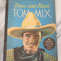 Lot 222 - Vintage "Draw And Paint Tom MIX" Coloring Book, Published By Whitman Publishing Co., Racine, Wisconsin, 1935, 96 Pages, Western Cowboy Film Star