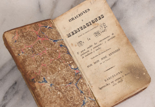 Lot 224 - "Oraciones Y Meditaciones Para El Santo Sacrificio De La Misa" ("Prayers And Meditations For The Holy Sacrifice Of The Mass") Antique Spanish Catholic Prayer Book Translated By Don Jose Antonio De La Valle, Published In Barcelona, 1823