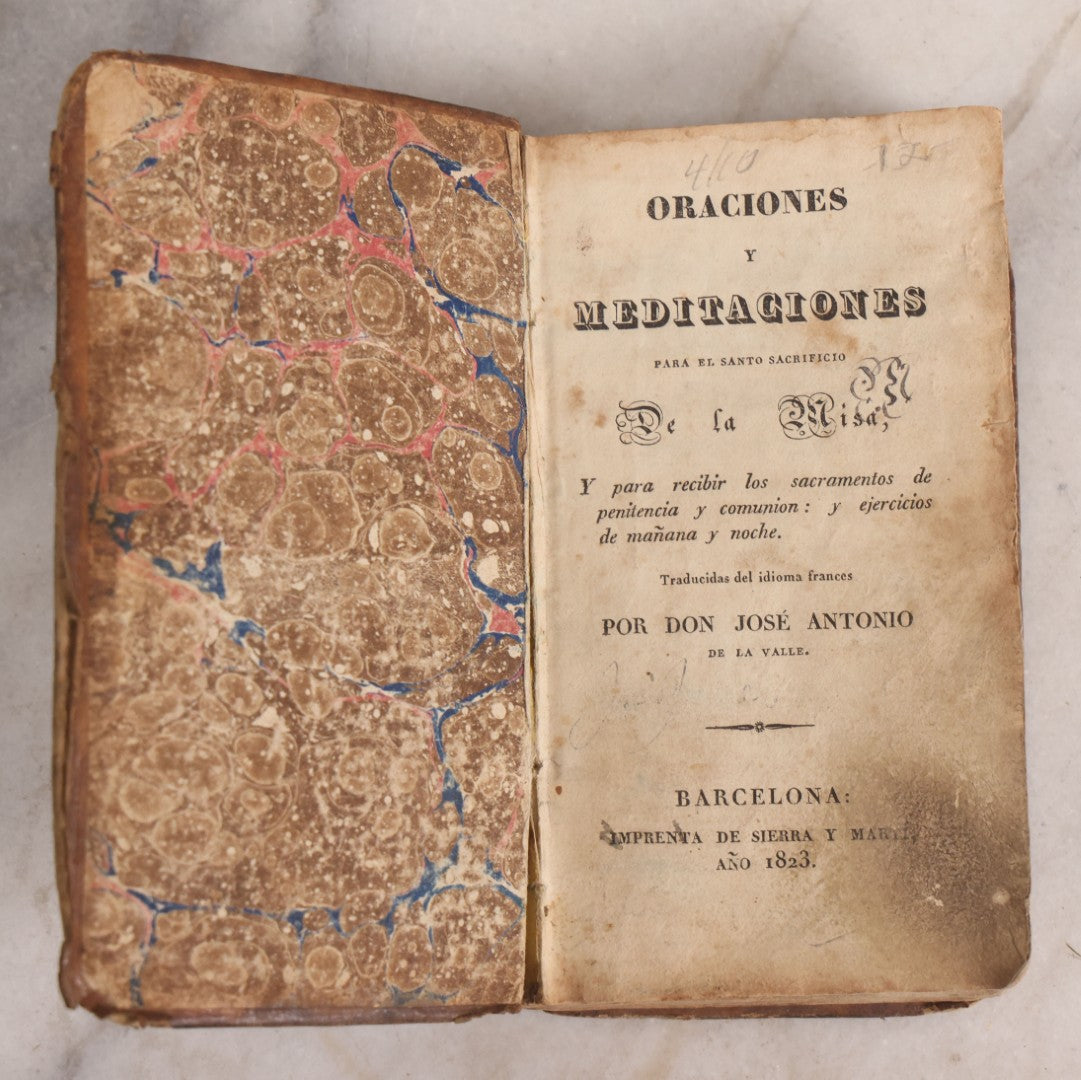 Lot 224 - "Oraciones Y Meditaciones Para El Santo Sacrificio De La Misa" ("Prayers And Meditations For The Holy Sacrifice Of The Mass") Antique Spanish Catholic Prayer Book Translated By Don Jose Antonio De La Valle, Published In Barcelona, 1823