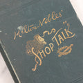 Lot 229 - "Shop Talk" Antique Theater And Stage Anecdotes Book By Milton Nobles, Signed And Inscribed By The Author, Dated 1896