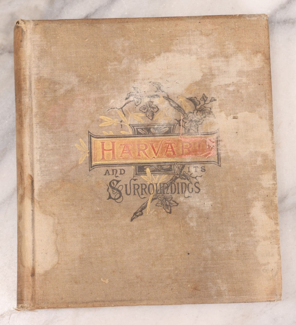 Lot 238 - "Harvard And Its Surroundings" Antique Illustrated Harvard College, Cambridge, Massachusetts Book By Moses King, Copiously Illustrated With Albertypes And Engravings, 1882