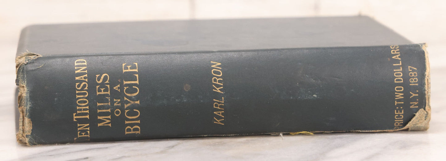 Lot 244 - "Ten Thousand Miles On A Bicycle" Antique Cycling Book By Karl Kron, Pseudonym Of Lyman Hotchkiss Bagg, Published By Karl Kron, New York, 1887, Note Missing Pages