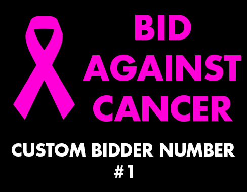 Bid Against Cancer! Buy Custom Bidder Number #1