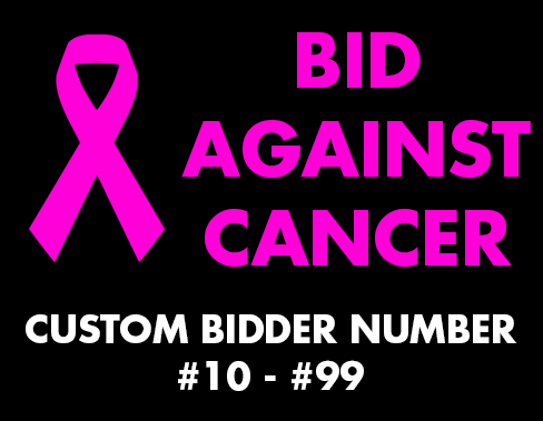 Bid Against Cancer! Buy a Custom Bidder Number #10 - #99