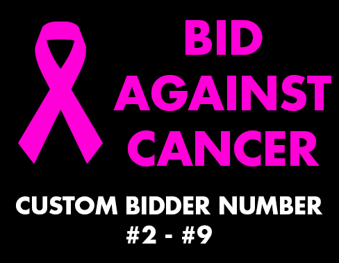 Bid Against Cancer! Buy a Custom Bidder Number #2 - #9