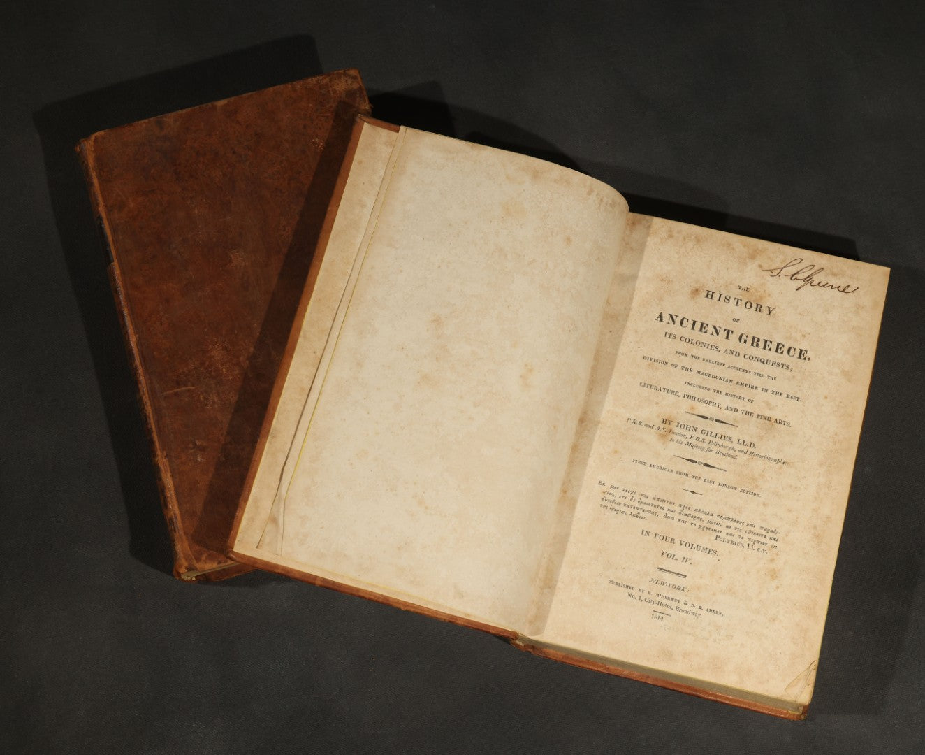 "The History of Ancient Greece, Its Colonies, and Conquests" Antique History Books, Volumes III and IV, by John Gillies, Published by R. M'dermut & D.D. Arden, no. 1 City-Hotel, Broadway, New York, 1814