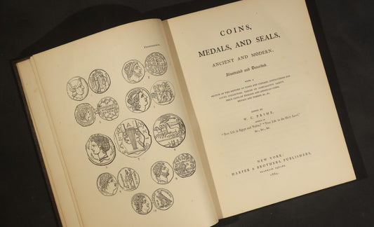 "Coins, Medals, and Seals, Ancient and Modern" Antique Numismatics Book, Illustrated, Edited by W.C. Prime, Published by Harper & Brothers, Franklin Square, New York, 1864