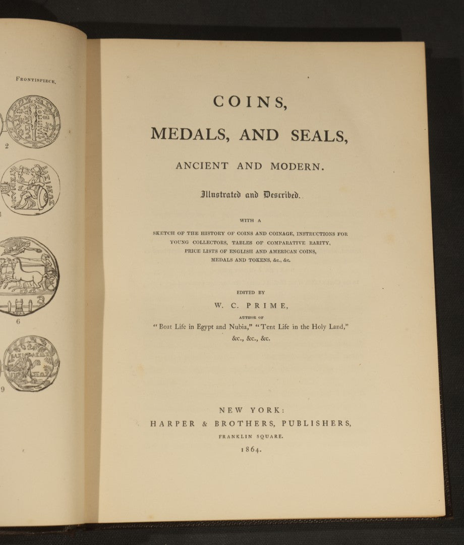 "Coins, Medals, and Seals, Ancient and Modern" Antique Numismatics Book, Illustrated, Edited by W.C. Prime, Published by Harper & Brothers, Franklin Square, New York, 1864