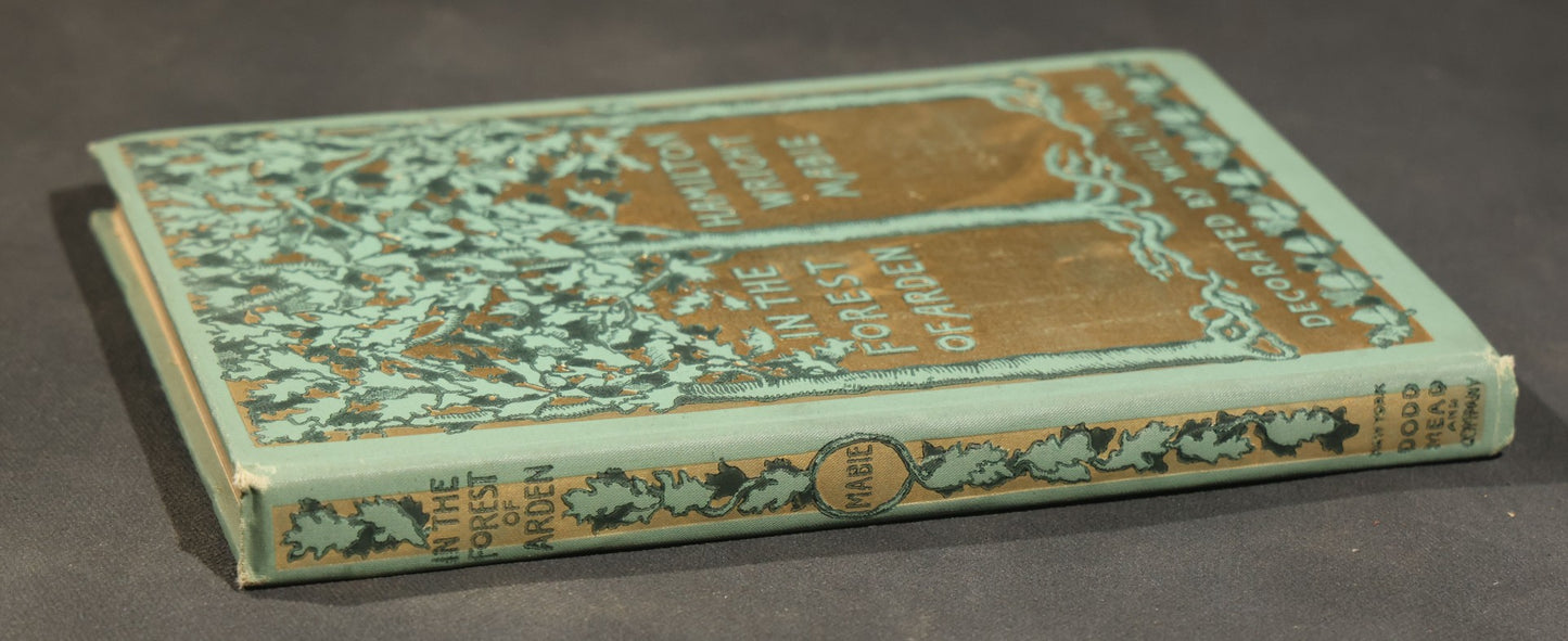 "In the Forest of Arden" Antique Book by Hamilton Wright Mabie, Decorated by Will H. Low, Published by Dodd, Mead and Company, New York, 1906