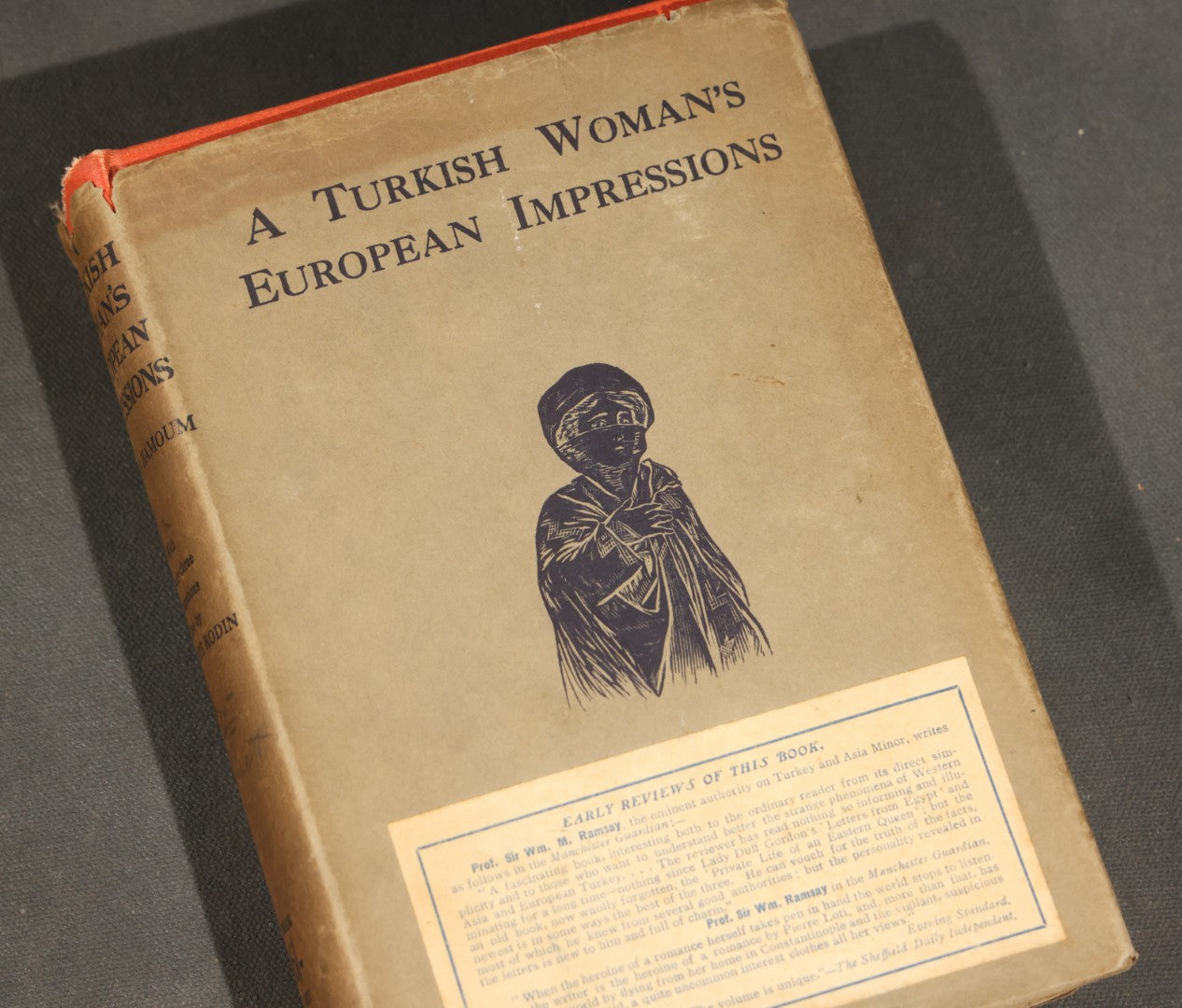 "A Turkish Woman's European Impressions" Antique Book by Zeyneb Hanoum, Edited by Grace Ellison, with 23 Illustrations and a Drawing by Auguste Rodin, Published by Seeley, Service & Co. Ltd., London, 1913, in Dust Jacket