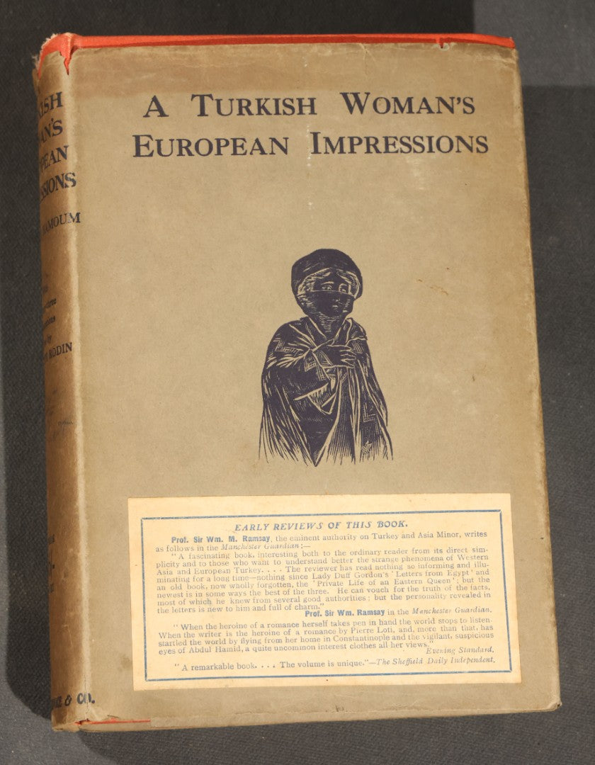 "A Turkish Woman's European Impressions" Antique Book by Zeyneb Hanoum, Edited by Grace Ellison, with 23 Illustrations and a Drawing by Auguste Rodin, Published by Seeley, Service & Co. Ltd., London, 1913, in Dust Jacket