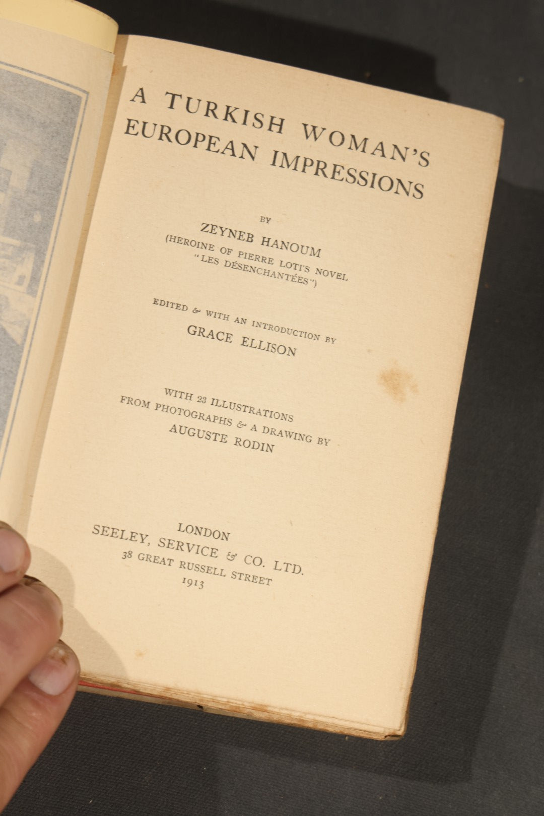 "A Turkish Woman's European Impressions" Antique Book by Zeyneb Hanoum, Edited by Grace Ellison, with 23 Illustrations and a Drawing by Auguste Rodin, Published by Seeley, Service & Co. Ltd., London, 1913, in Dust Jacket