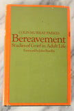 Bereavement: Studies of Grief in Adult Life by Colin Murray Parkes, Copyright 1972