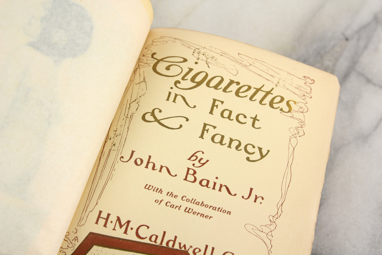 Cigarettes in Fact and Fancy by John Bain Jr., Copyright 1906