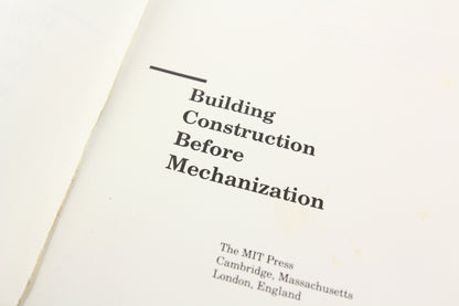 Building Construction Before Mechanization by John Fitchen, Copyright 1992