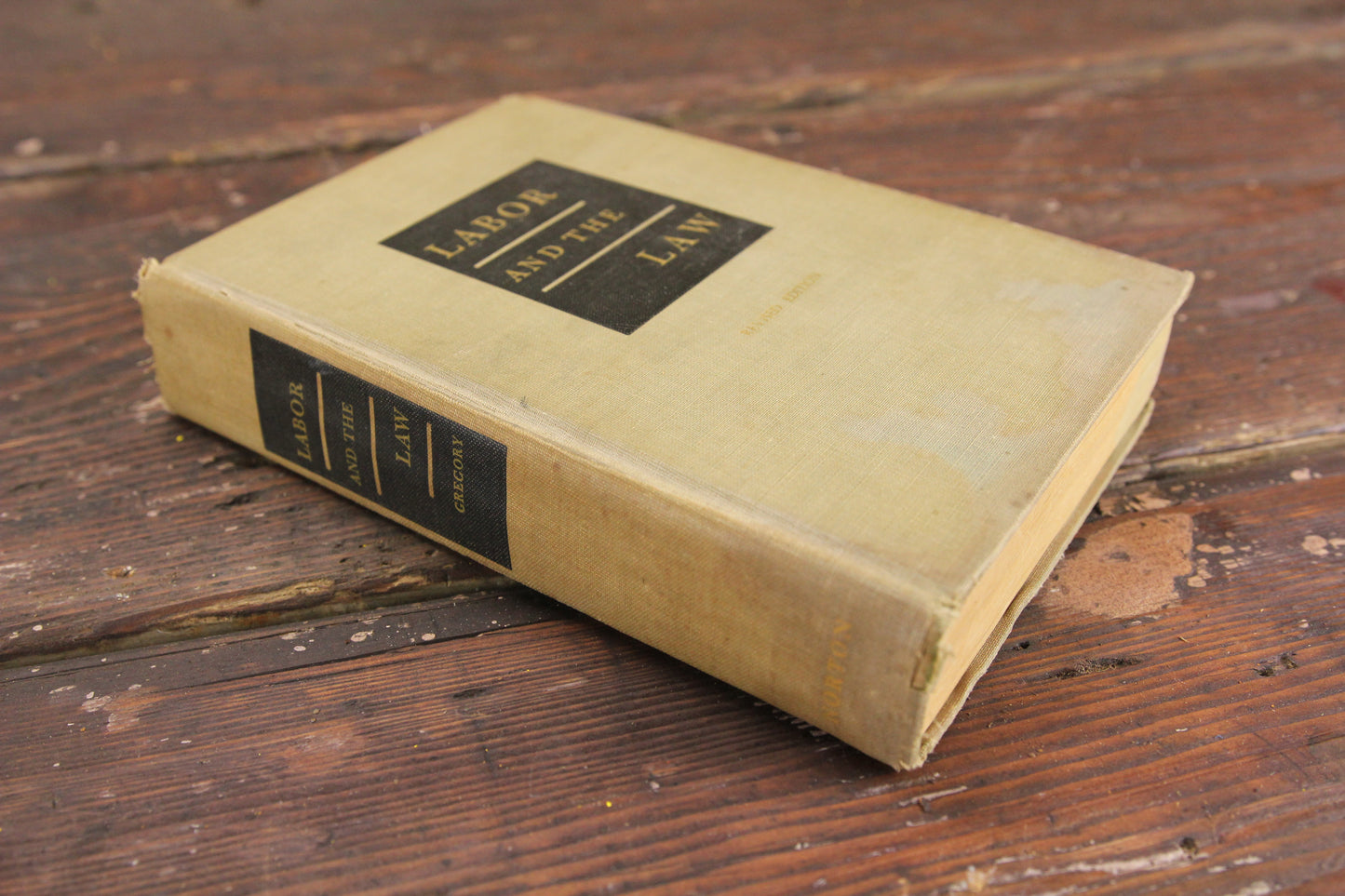 Labor and the Law by Charles O. Gregory, Copyright 1946