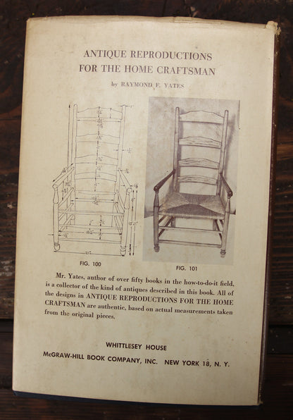 Antique Reproductions for the Home Craftsman by Raymond F. Yates, Copyright 1950