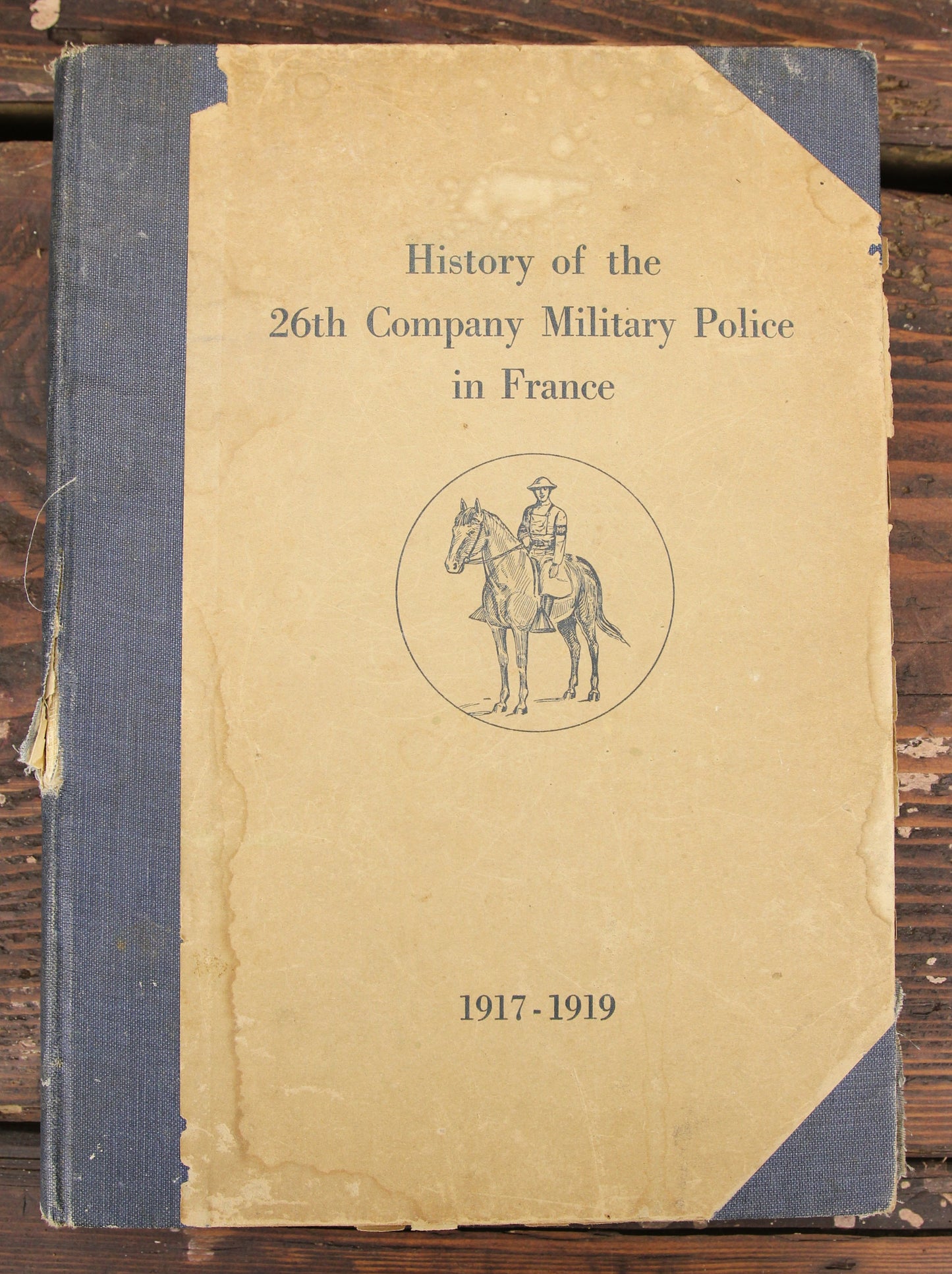 History of the 26th Company Military Police in France 1917 - 1919