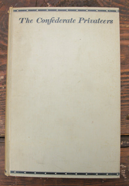 The Confederate Privateers by William Morrison Robinson, Jr., Copyright 1928