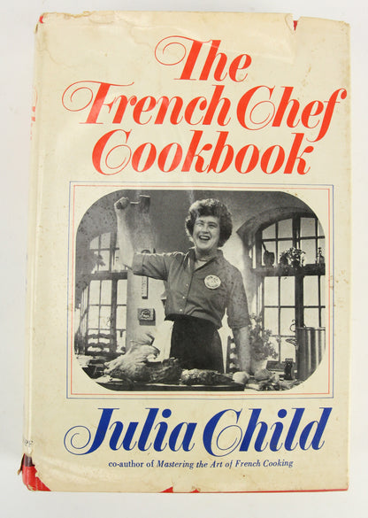 The French Chef Cookbook by Julia Child, Copyright 1968 (Third Printing)